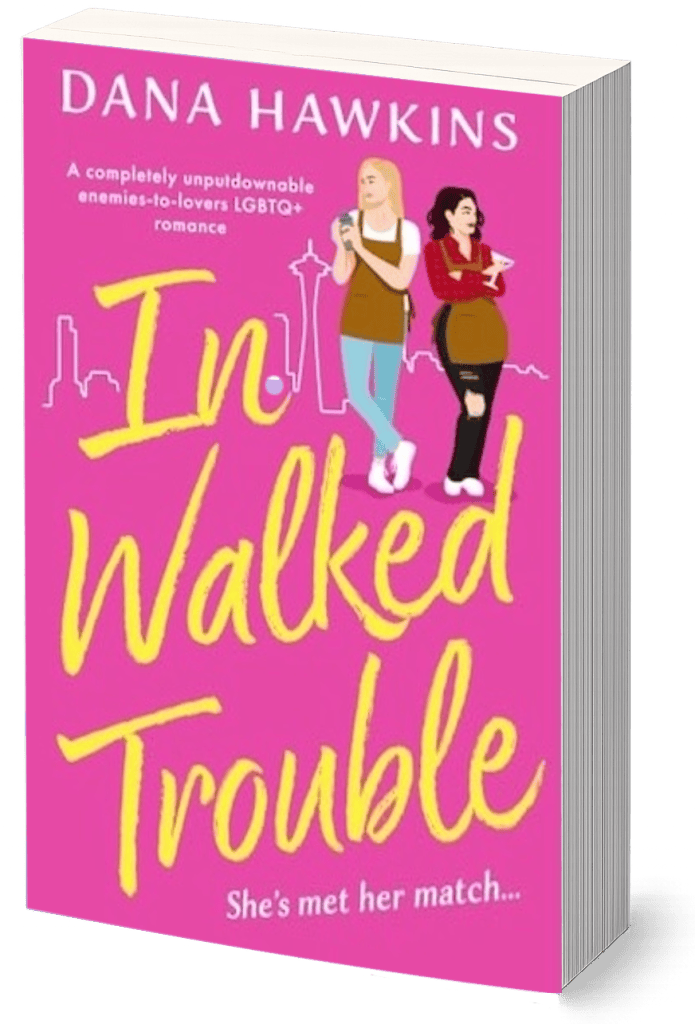 IN WALKED TROUBLE novel by Dana Hawkins