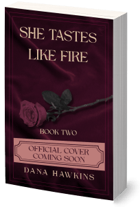 SHE TASTES LIKE FIRE novel by Dana Hawkins