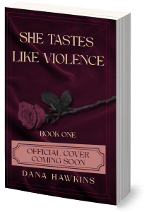 SHE TASTES LIKE VIOLENCE novel by Dana Hawkins